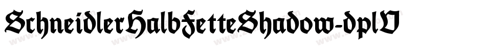 SchneidlerHalbFetteShadow-dplV字体转换