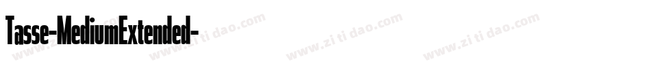 Tasse-MediumExtended字体转换