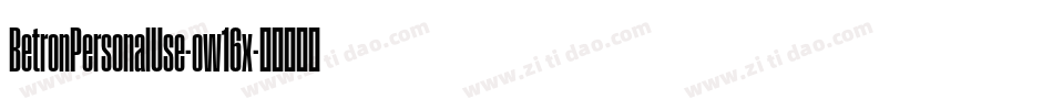 BetronPersonalUse-ow16x字体转换