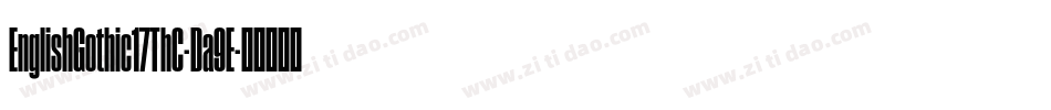 EnglishGothic17ThC-Da9E字体转换 EnglishGothic17ThC-Da9E字体转换