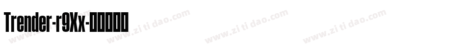 Trender-r9Xx字体转换