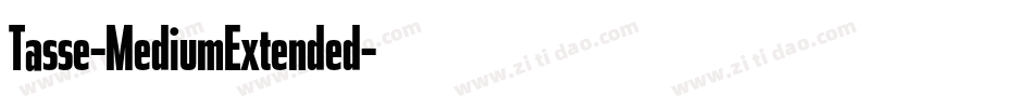 Tasse-MediumExtended字体转换