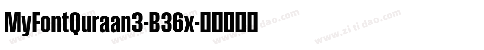 MyFontQuraan3-B36x字体转换