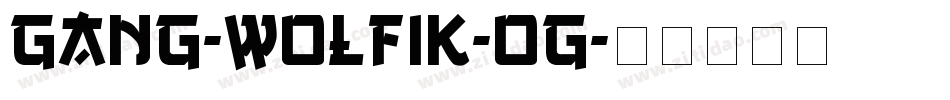 Gang-Wolfik-OG字体转换