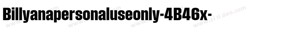 Billyanapersonaluseonly-4B46x字体转换