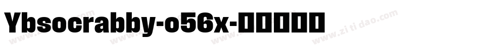 Ybsocrabby-o56x字体转换