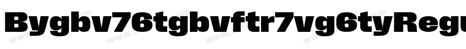 Bygbv76tgbvftr7vg6tyRegular-w22x字体转换