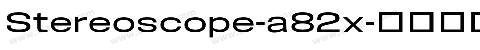 Stereoscope-a82x字体转换