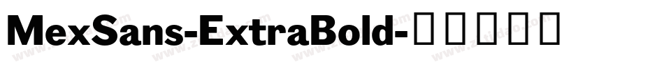MexSans-ExtraBold字体转换