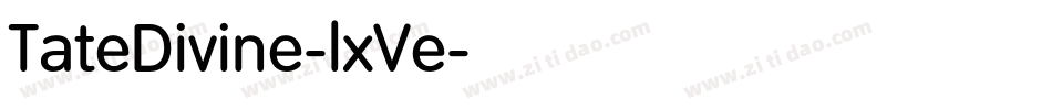 TateDivine-lxVe字体转换