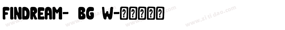 Findream-4Bg5W字体转换