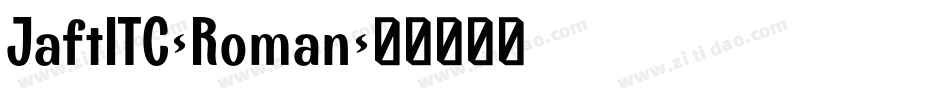 JaftITC-Roman字体转换