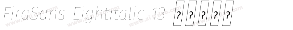 FiraSans-EightItalic-13字体转换