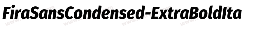 FiraSansCondensed-ExtraBoldItalic字体转换