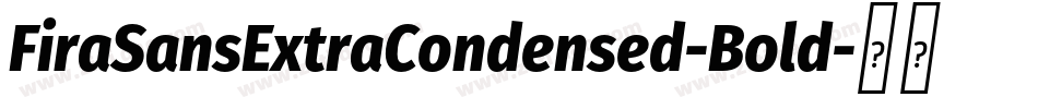 FiraSansExtraCondensed-Bold字体转换