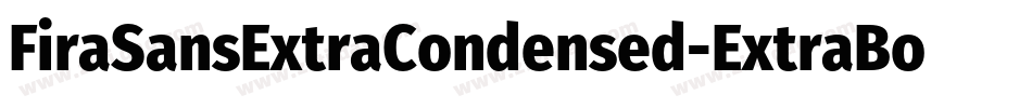 FiraSansExtraCondensed-ExtraBold字体转换