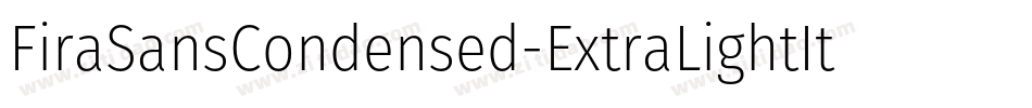 FiraSansCondensed-ExtraLightItalic字体转换