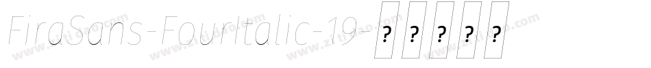FiraSans-FourItalic-19字体转换