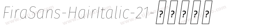 FiraSans-HairItalic-21字体转换