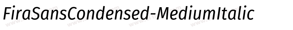 FiraSansCondensed-MediumItalic字体转换