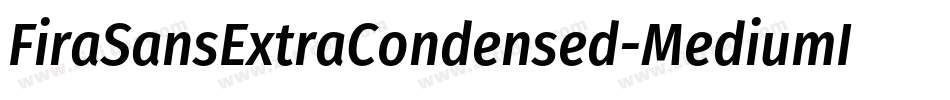 FiraSansExtraCondensed-MediumItalic字体转换