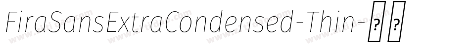 FiraSansExtraCondensed-Thin字体转换