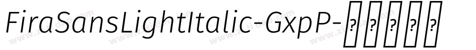 FiraSansLightItalic-GxpP字体转换
