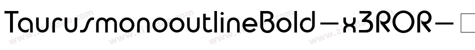 TaurusmonooutlineBold-x3ROR字体转换