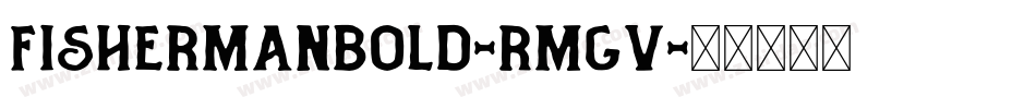 FishermanBold-RMgv字体转换