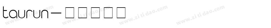 taurun字体转换
