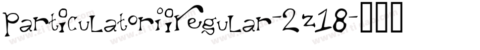 ParticulatorIiRegular-2z18字体转换