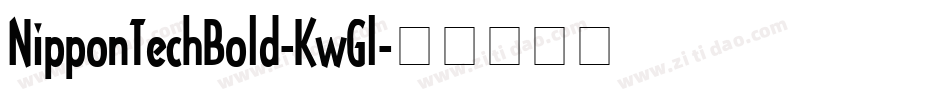 NipponTechBold-KwGl字体转换