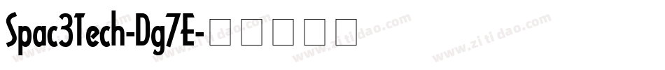 Spac3Tech-Dg7E字体转换
