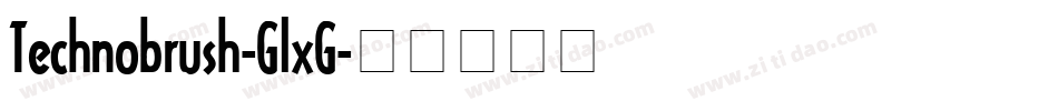 Technobrush-GlxG字体转换