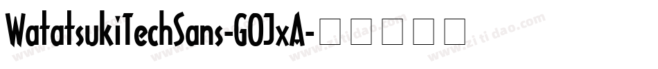 WatatsukiTechSans-GOJxA字体转换