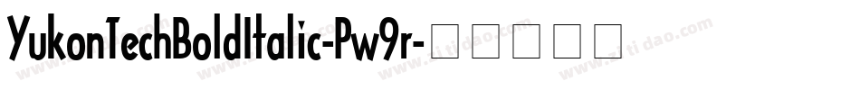 YukonTechBoldItalic-Pw9r字体转换