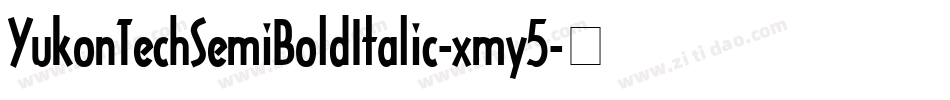 YukonTechSemiBoldItalic-xmy5字体转换