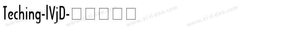 Teching-lVjD字体转换