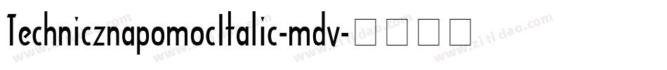 TechnicznapomocItalic-mdv字体转换