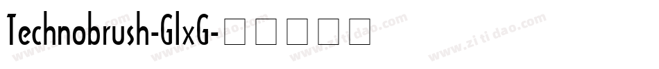 Technobrush-GlxG字体转换