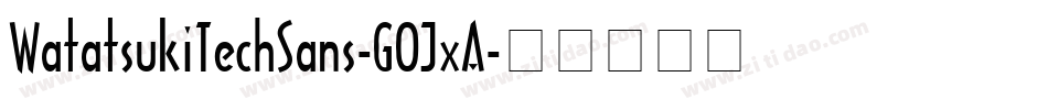 WatatsukiTechSans-GOJxA字体转换