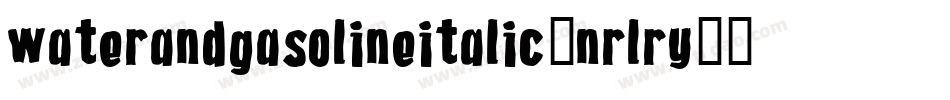 WaterAndGasolineItalic-nRLrY字体转换
