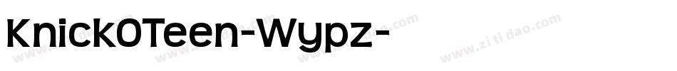 KnickOTeen-Wypz字体转换