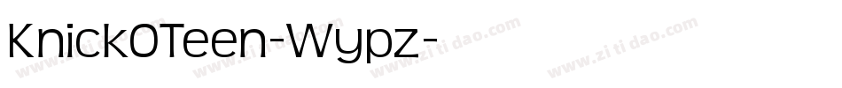 KnickOTeen-Wypz字体转换