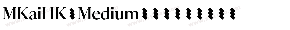 MKaiHK-Medium转换器字体转换