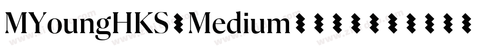 MYoungHKS-Medium-中(西字体转换 MYoungHKS-Medium-中(西字体转换