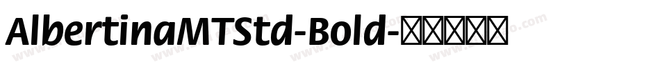 AlbertinaMTStd-Bold字体转换