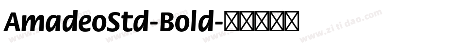 AmadeoStd-Bold字体转换