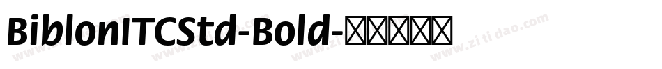 BiblonITCStd-Bold字体转换