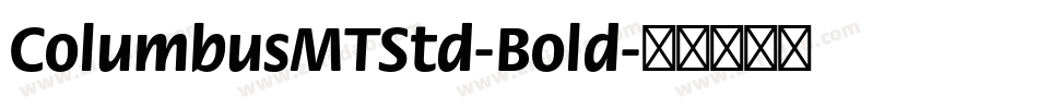 ColumbusMTStd-Bold字体转换